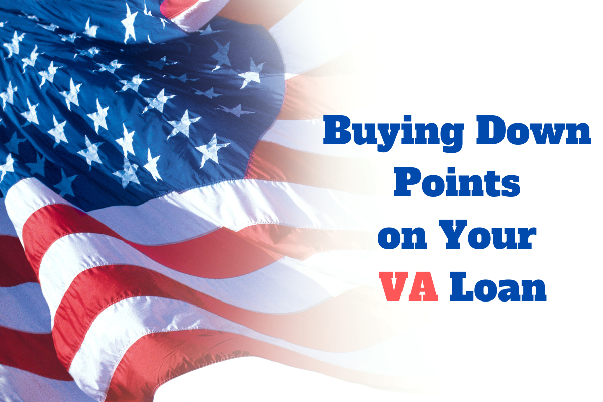 Buy down points on VA loan - 2 - 1 VA Loan Buy Down - SoCal VA Homes